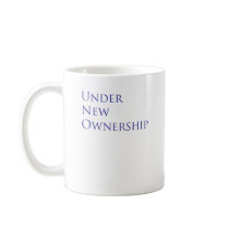 Under new ownership mugs by paulnsheryl Under new ownership mugs
