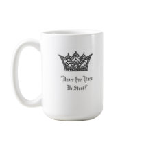 Under One Tiara We Stand! mug by LadyDenise Under One Tiara We Stand! mug
