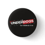 Underdogs Badge - Small Buttons