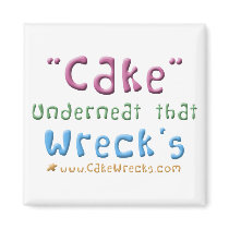 "Underneat That" Magnet by cakewrecks "Underneat That" Magnet