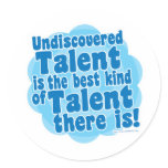 Undiscovered Talent Round Sticker