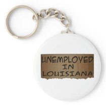 UNEMPLOYED IN LOUISIANA KEY CHAINS