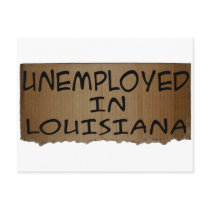 UNEMPLOYED IN LOUISIANA POSTCARDS