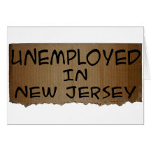 UNEMPLOYED IN NEW JERSEY CARDS