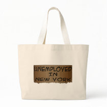 UNEMPLOYED IN NEW YORK BAGS