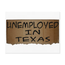 UNEMPLOYED IN TEXAS postcards by unemployedshirts UNEMPLOYED IN TEXAS postcards