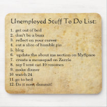 Unemployed To Do's Mouse Mats