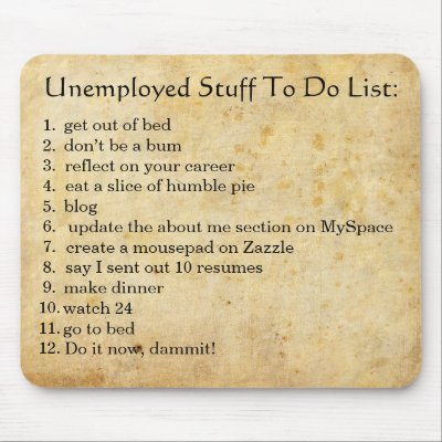 Unemployed To Do's Mouse Mats by KnightOwl
