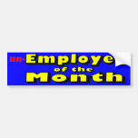 unemployee of the month bumper stickers