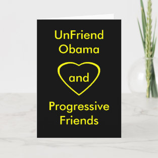 UnFriend Obama and  Progressive Friends cards