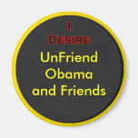 UnFriend Obama and  Progressive Friends Fridge Magnet