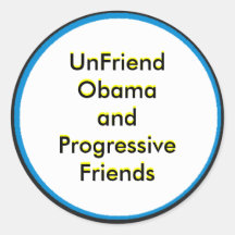 UnFriend Obama and  Progressive Friends Stickers