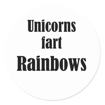 Unicorns Fart Rainbows