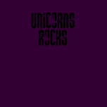 Unicorns Rock