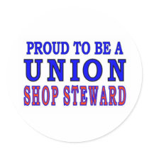 UNION SHOP STEWARD ROUND STICKERS