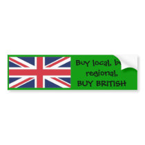 unionuk1, Buy local, buy regional,BUY BRITISH bumper stickers by GeorginaBass unionuk1, Buy local, buy regional,BUY BRITISH bumper stickers