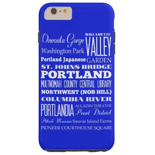 Unique Portland, Oregon Gift Idea Tough iPhone 6 Plus Case Unique Portland, Oregon Gift Idea Tough iPhone 6 Plus Case