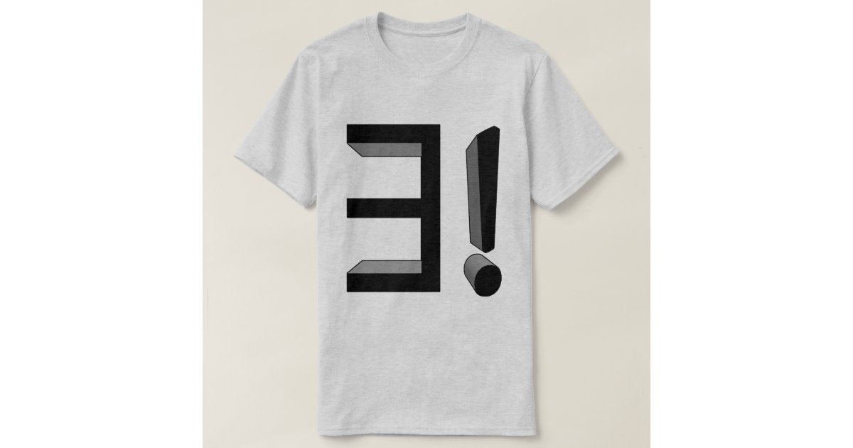 Uniqueness Quantification symbol Shirt Zazzle