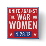Unite Against The War On Women Button