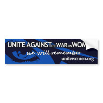 Unite against the war on women - we will remember bumper stickers