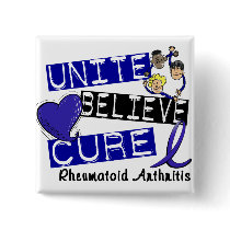 UNITE BELIEVE CURE Rheumatoid Arthritis Pinback Button