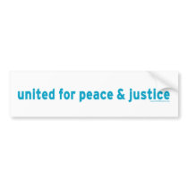 United For Peace & Justice Bumper Sticker bumper stickers
