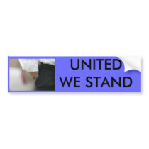 UNITED WE STAND bumper stickers by TOTALLYTHERE UNITED WE STAND bumper stickers