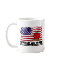 UNITED WE TEACH™ Coffee Mug by UnitedWeCollection UNITED WE TEACH™ Coffee Mug