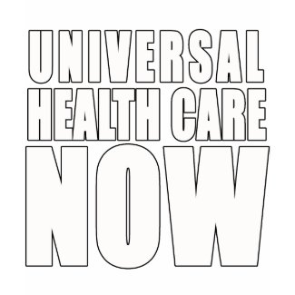 Universal Health Care Now Products shirt