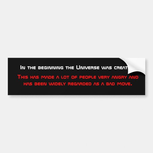 Universe - Bad Move Bumper Sticker