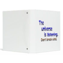 Universe Listening - Don't Break Wind 3 Ring Binders