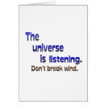 Universe Listening - Don't Break Wind Greeting Card