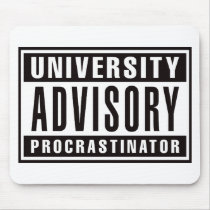University Advisory Procrastinator mousepads