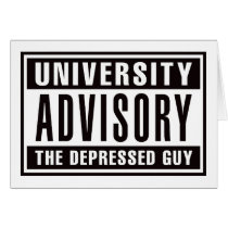 University Advisory The Depressed Guy cards