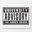 University Advisory The Horny Drunk mousepads