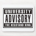 University Advisory The Kegstand King mousepads by visualnewbie University Advisory The Kegstand King mousepads