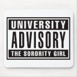 University Advisory The Sorority Girl Mouse Pad