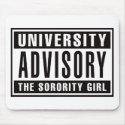 University Advisory The Sorority Girl mousepads by visualnewbie University Advisory The Sorority Girl mousepads