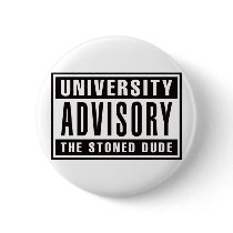 University Advisory The Stoned Dude buttons