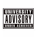 University Advisory Under Achiever t-shirts by visualnewbie University Advisory Under Achiever t-shirts