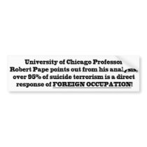 University of Chicago Professor Robert Pape Bumper Sticker