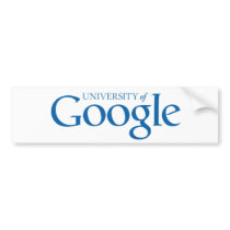 University of Google Bumper Stickers