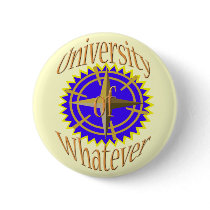 University Of Whatever buttons by catchthenextwave University Of Whatever buttons