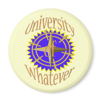 University Of Whatever magnets by catchthenextwave University Of Whatever magnets