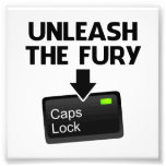 Unleash the Fury Caps Lock Photograph