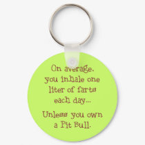 Unless You Own a Pit Bull keychains