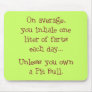 Unless You Own a Pit Bull Mousepads