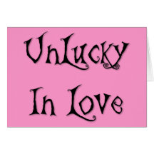 Unlucky In Love