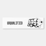 UNQUALIFIED bumper sticker