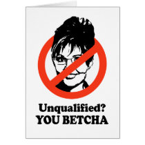 Unqualified. You Betcha. Greeting Card
